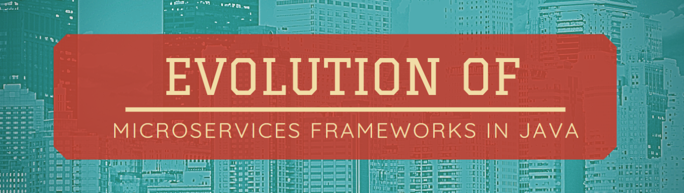 EVOLUTION OF MICROSERVICES FRAMEWORKS